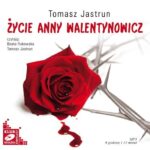 Tytuł: Życie Anny Walentynowicz
Autor: Tomasz Jastrun
Wydawnictwo: SMPB
Formaty: MP3