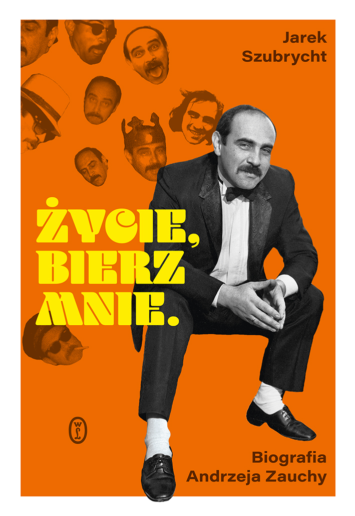 Tytuł: Życie, bierz mnie. Biografia Andrzeja Zauchy
Autor: Jarosław Szubrycht
Wydawnictwo: Wydawnictwo Literackie
Formaty: EPUB, MOBI