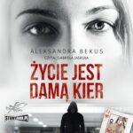 Tytuł: Życie jest damą kier
Autor: Aleksandra Bekus
Wydawnictwo: Storybox
Formaty: MP3