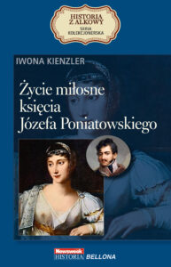 Życie miłosne księcia Józefa Poniatowskiego — okładka e-booka