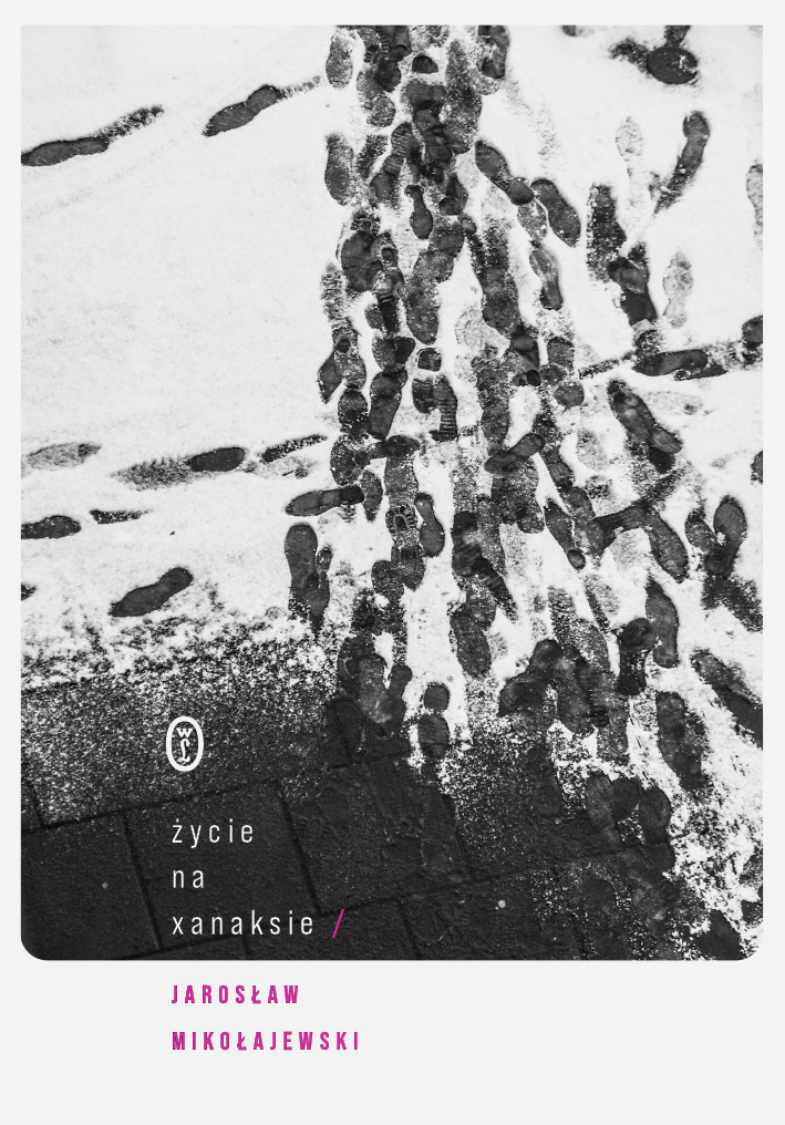 Tytuł: Życie na xanaksie
Autor: Jarosław Mikołajewski
Wydawnictwo: Wydawnictwo Literackie
Formaty: EPUB, MOBI