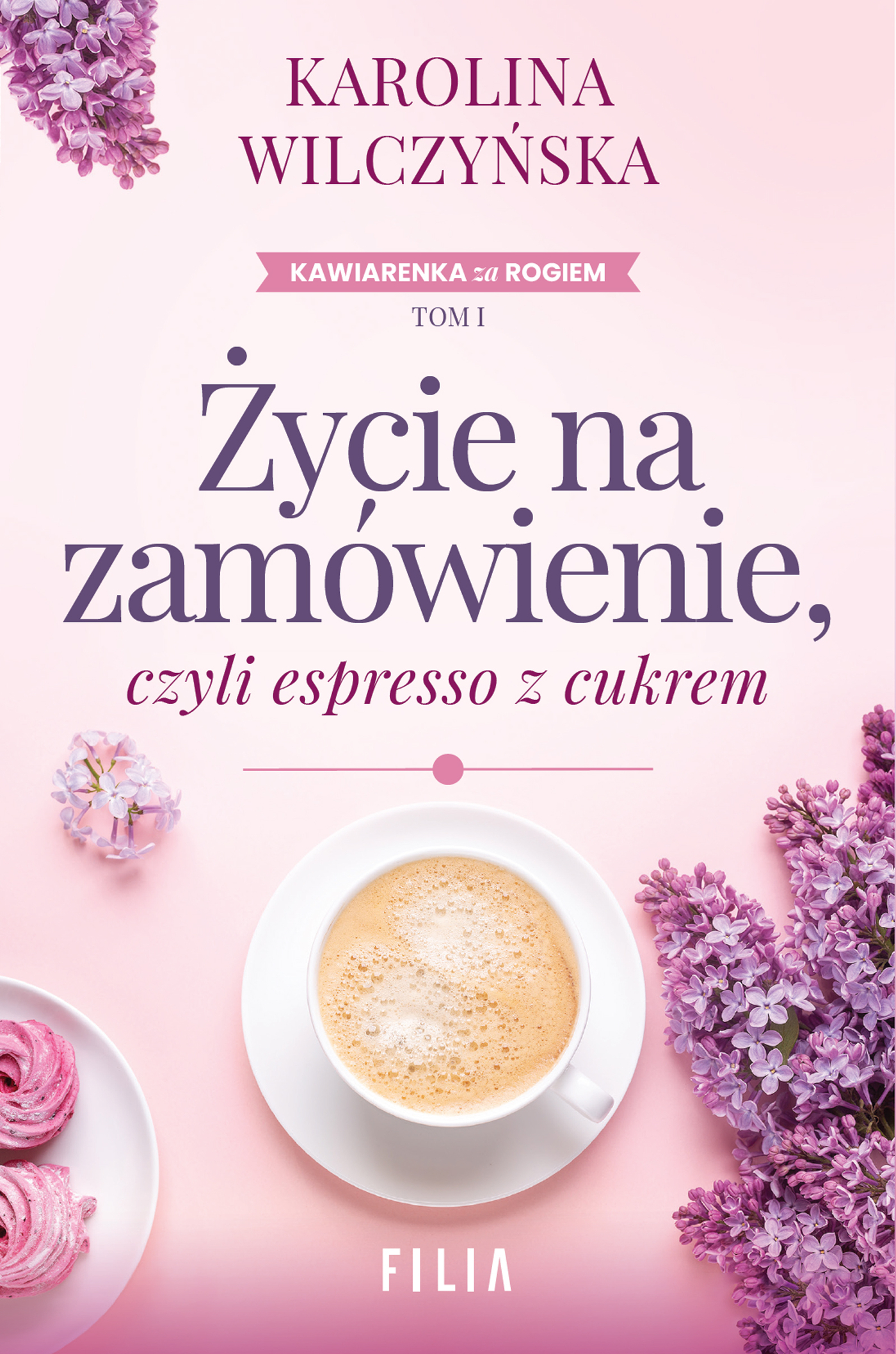 Tytuł: Życie na zamówienie, czyli espresso z cukrem
Autor: Karolina Wilczyńska
Wydawnictwo: FILIA
Formaty: EPUB, MOBI