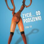 Tytuł: Życie od podszewki. Tom 3
Autor: Janusz „krawiec” Wiśniewski
Wydawnictwo: Estymator
Formaty: EPUB, MOBI, PDF