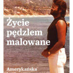 Tytuł: Życie pędzlem malowane. Amerykańska kariera polskiego artysty
Autor: Zbigniew Nyczak
Wydawnictwo: Melanż
Formaty: EPUB, MOBI