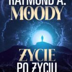 Tytuł: Życie po życiu
Autor: Raymond Moody
Wydawnictwo: Illuminatio
Formaty: MOBI, EPUB