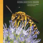 Tytuł: Życie pszczół Historia niezwykłych owadów
Autor: Christina Grozinger, Harland Patch
Wydawnictwo: Wydawnictwo Naukowe PWN
Formaty: EPUB, MOBI