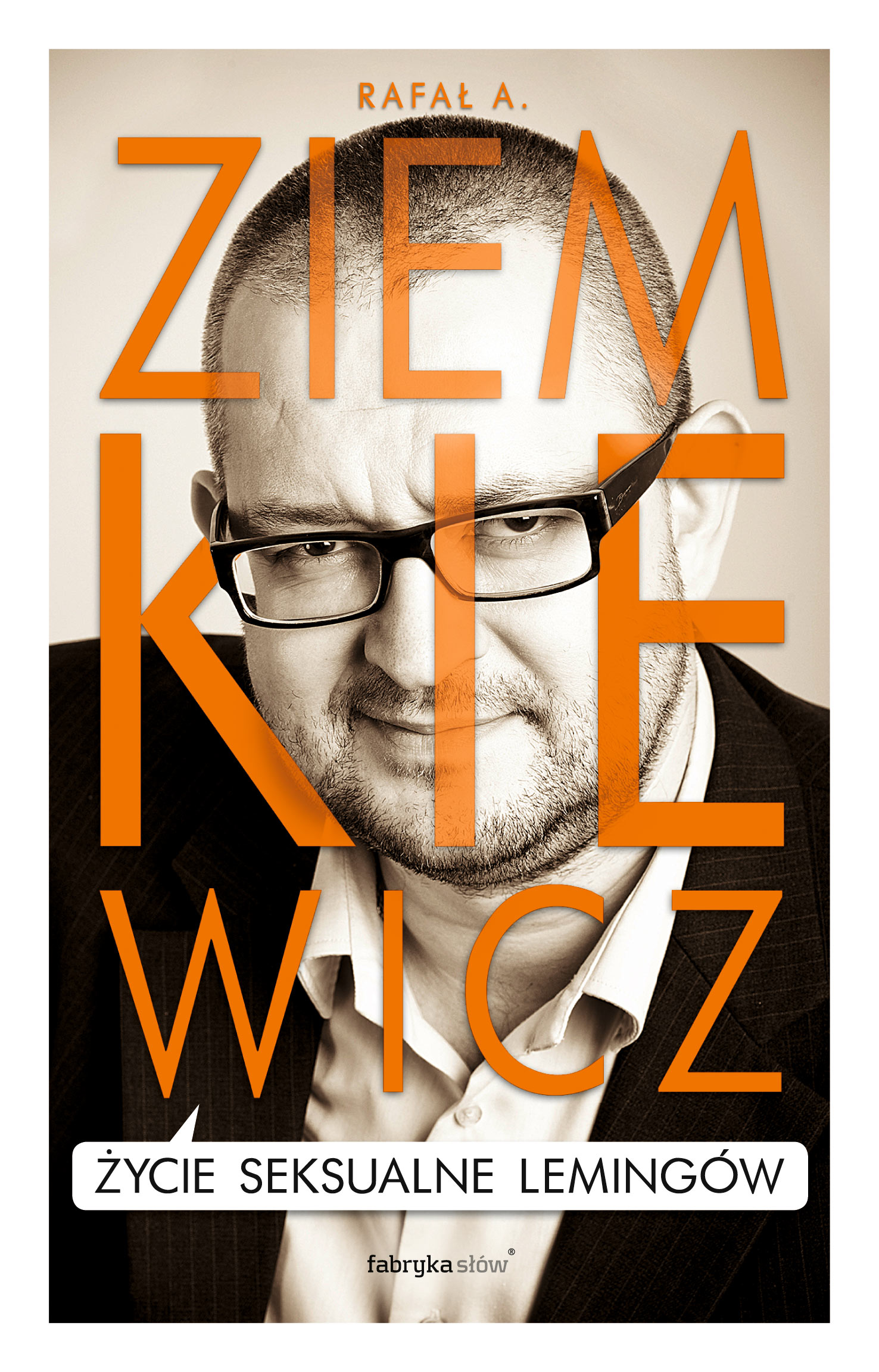 Tytuł: Życie seksualne lemingów
Autor: Rafał A. Ziemkiewicz
Wydawnictwo: Fabryka Słów
Formaty: EPUB, MOBI
