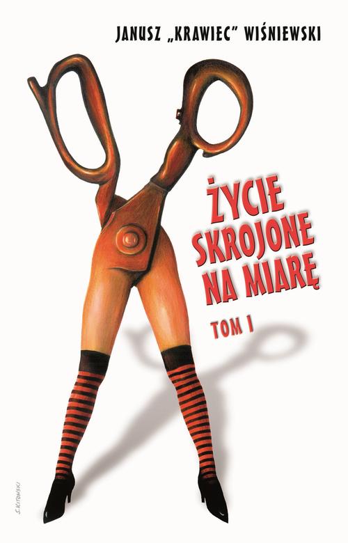 Tytuł: Życie skrojone na miarę. Tom 1
Autor: Janusz „krawiec” Wiśniewski
Wydawnictwo: Estymator
Formaty: MOBI, PDF, EPUB