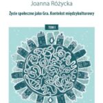 Tytuł: Życie społeczne jako Gra. Kontekst międzykulturowy
Autor: Joanna Różycka
Wydawnictwo: Wydawnictwo Uniwersytetu Gdańskiego
Formaty: PDF