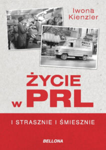 Życie w PRL. I strasznie, i śmiesznie — okładka e-booka