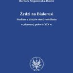 Tytuł: Żydzi na Białorusi
Autor: Barbara Stępniewska-Holzer
Wydawnictwo: Wydawnictwa Uniwersytetu Warszawskiego
Formaty: PDF