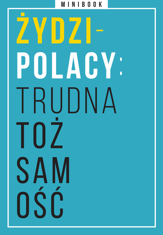 Tytuł: Żydzi-Polacy: trudna tożsamość. Minibook
Autor: 
Wydawnictwo: Miesięcznik Znak
Formaty: EPUB, MOBI