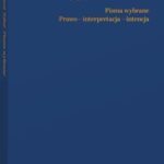 Tytuł: Zygmunt Tobor. Pisma wybrane. Prawo - interpretacja – intencja
Autor: Zygmunt Tobor, Tomasz Pietrzykowski, Agnieszka Bielska-Brodziak, Sławomir Tkacz
Wydawnictwo: Wolters Kluwer
Formaty: PDF