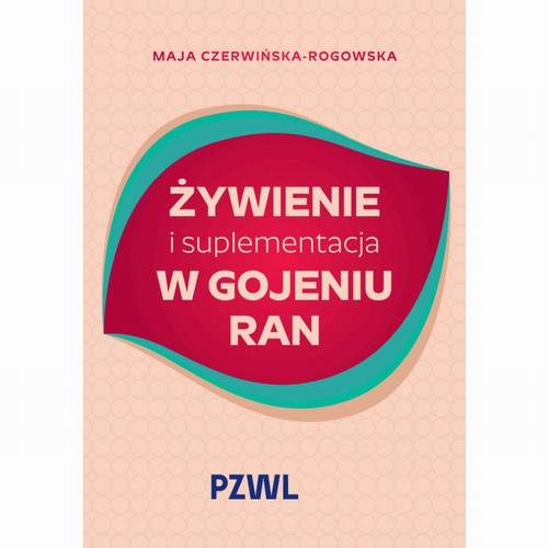 Tytuł: Żywienie i suplementacja w gojeniu ran
Autor: Maja Czerwińska-Rogowska
Wydawnictwo: PZWL
Formaty: EPUB, MOBI