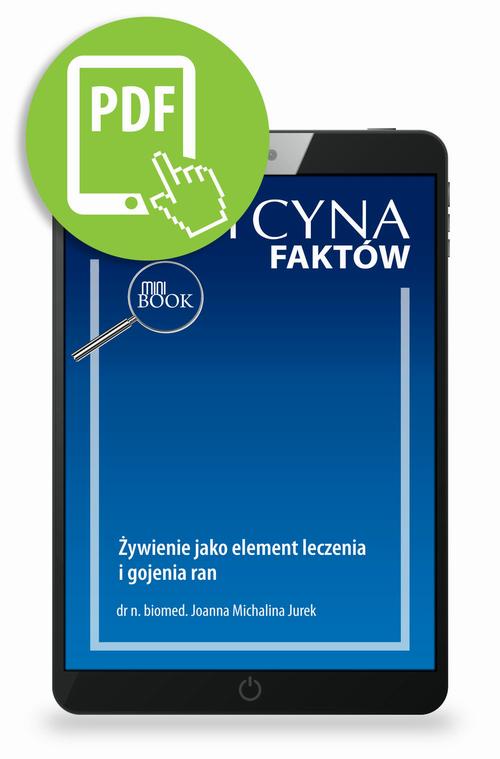 Tytuł: Żywienie jako element leczenia i gojenia ran
Autor: Joanna Michalina Jurek
Wydawnictwo: Medical Education
Formaty: PDF