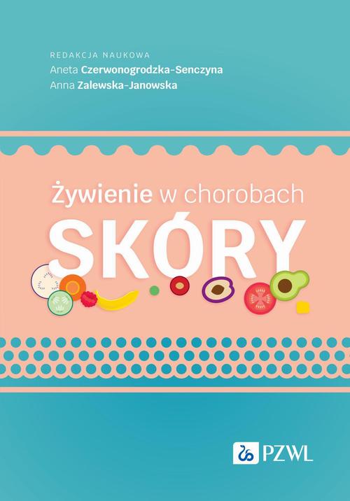 Tytuł: Żywienie w chorobach skóry
Autor: 
Wydawnictwo: PZWL
Formaty: EPUB, MOBI
