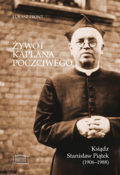 Tytuł: Żywot kapłana poczciwego
Autor: Łukasz Front
Wydawnictwo: Marek Derewiecki
Formaty: PDF