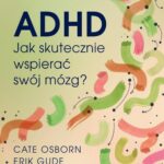 ADHD. Jak skutecznie wspierać swój mózg? — okładka e-booka