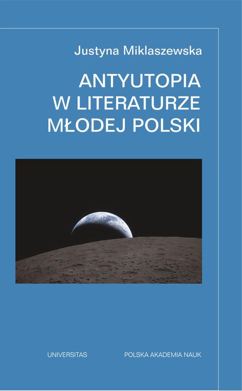 Antyutopia w literaturze Młodej Polski. Wydanie rozszerzone — okładka e-booka