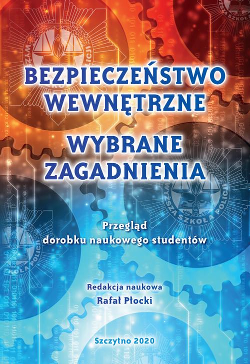BEZPIECZEŃSTWO WEWNĘTRZNE. WYBRANE ZAGADNIENIA. PRZEGLĄD DOROBKU NAUKOWEGO STUDENTÓW — okładka e-booka