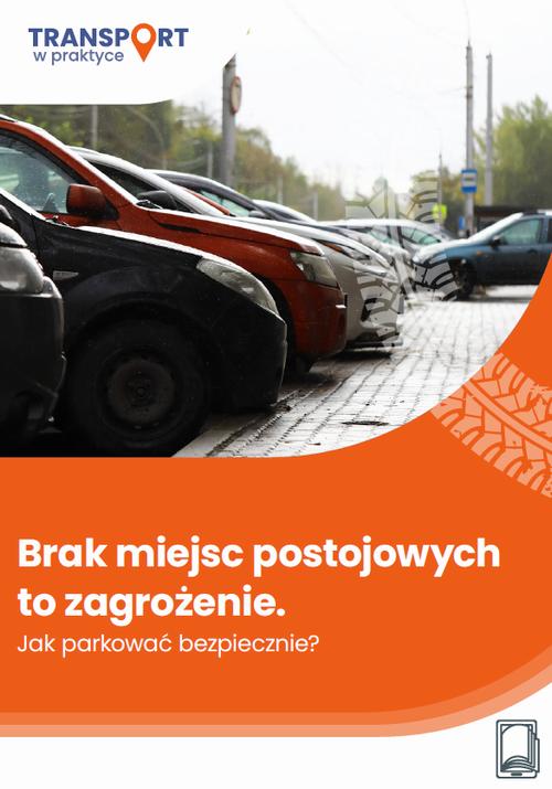Brak miejsc postojowych to zagrożenie. Jak parkować bezpiecznie? — okładka e-booka