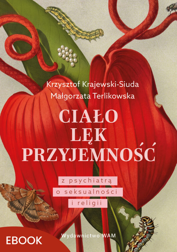 Ciało. Lęk. Przyjemność. Z psychiatrą o seksualności i religii — okładka e-booka