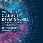 Ćwiczenia z analizy kryminalnej dla funkcjonariuszy i studentów bezpieczeństwa wewnętrznego — okładka e-booka