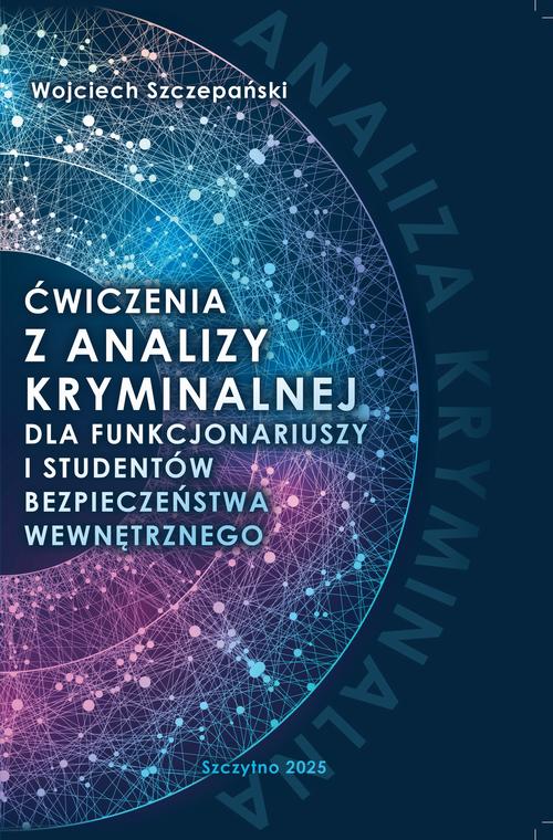 Ćwiczenia z analizy kryminalnej dla funkcjonariuszy i studentów bezpieczeństwa wewnętrznego — okładka e-booka