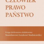 Człowiek Prawo Państwo Księga Jubileuszowa dedykowana Stanisławowi Leszkowi Stadniczeńko — okładka e-booka