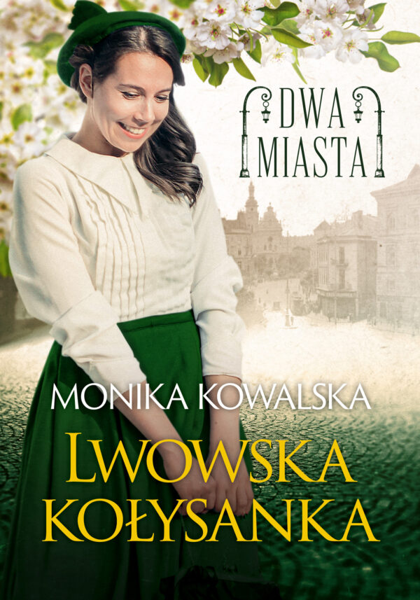 Dwa miasta (Tom 1). Lwowska kołysanka — okładka e-booka