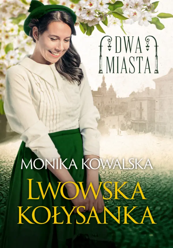Dwa miasta (Tom 1). Lwowska kołysanka — okładka e-booka