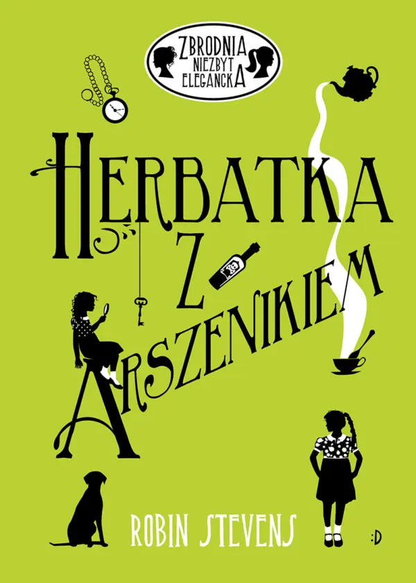 Herbatka z arszenikiem. Zbrodnia niezbyt elegancka, tom 2 — okładka e-booka