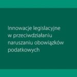 Innowacje legislacyjne w przeciwdziałaniu naruszaniu obowiązków podatkowych — okładka e-booka