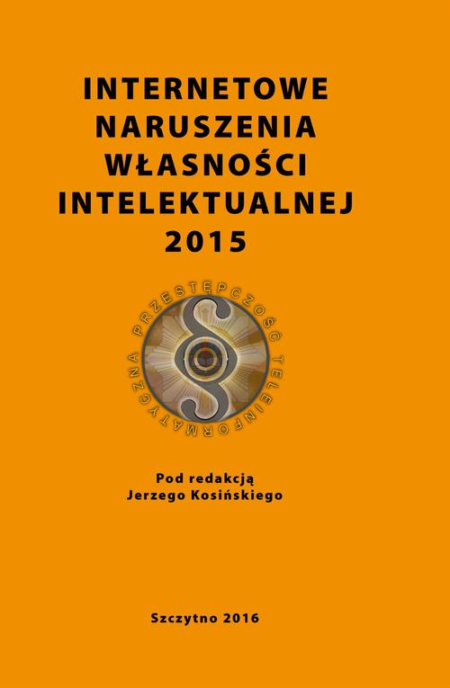 Internetowe naruszenia własności intelektualnej 2015 — okładka e-booka