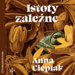 Istoty zależne — okładka audiobooka
