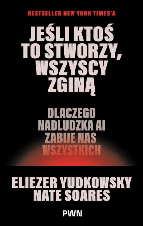 Jeśli ktoś to stworzy, wszyscy zginą — okładka e-booka
