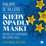 Kiedy opadły maski. Bestseller o korzeniach Unii Europejskiej — okładka audiobooka