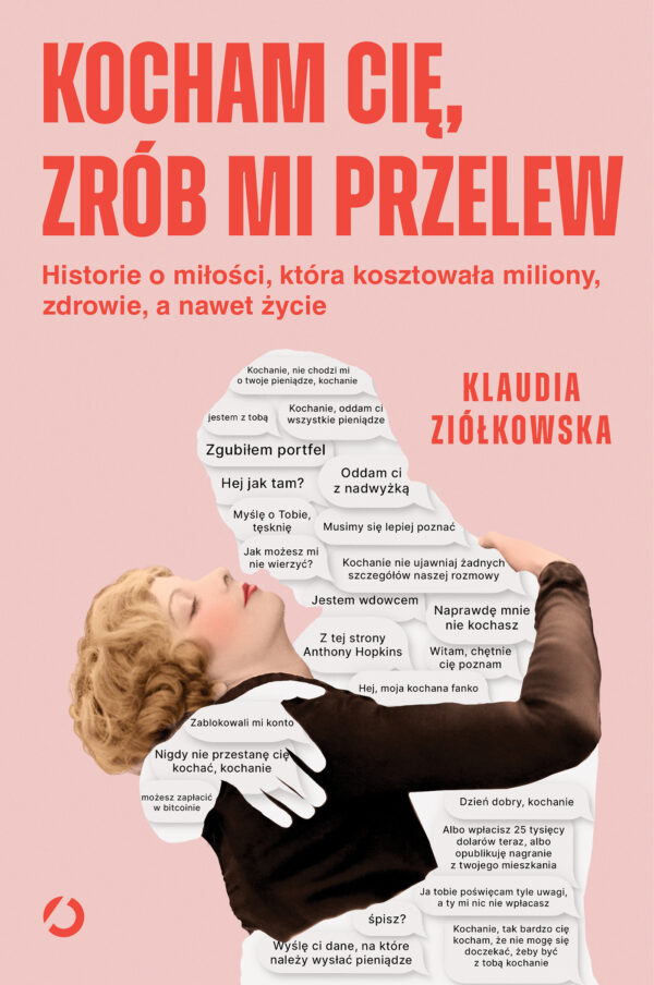 Kocham cię, zrób mi przelew. Historie o miłości, która kosztowała miliony, zdrowie, a nawet życie — okładka e-booka