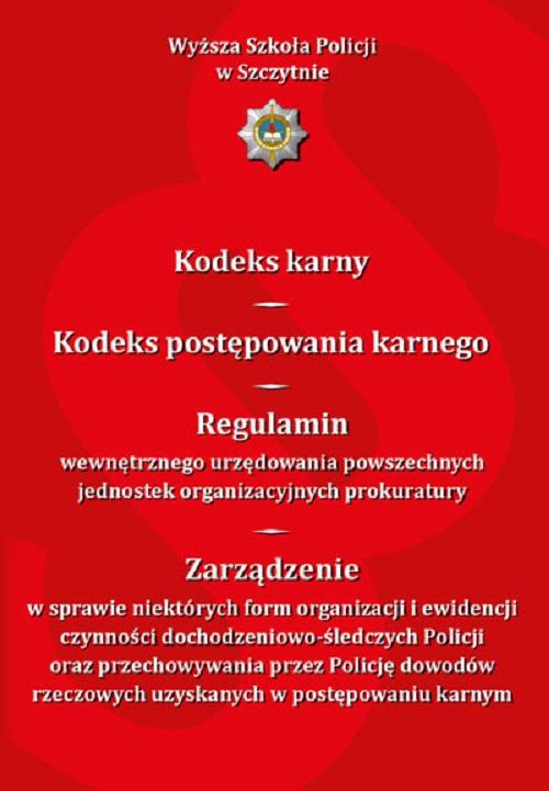 Kodeks karny. Kodeks postępowania karnego. Regulamin wewnętrznego urzędowania powszechnych jednostek organizacyjnych prokuratury...Wydanie XI zmienione i uzupełnione — okładka e-booka