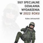 KONTRTERRORYZM SIŁY SPECJALNE, DZIAŁANIA WYDARZENIA W 2022 ROKU — okładka e-booka