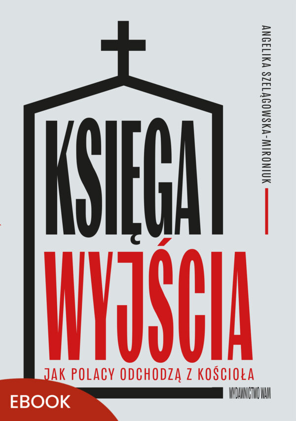 Księga wyjścia. Jak Polacy odchodzą z Kościoła? — okładka e-booka