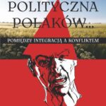 Kultura polityczna Polaków... Pomiędzy integracją a konfliktem — okładka e-booka