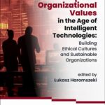 Leadership and Organizational Values in the Age of Intelligent Technologies: Building Ethical Cultures and Sustainable Organizations — okładka e-booka
