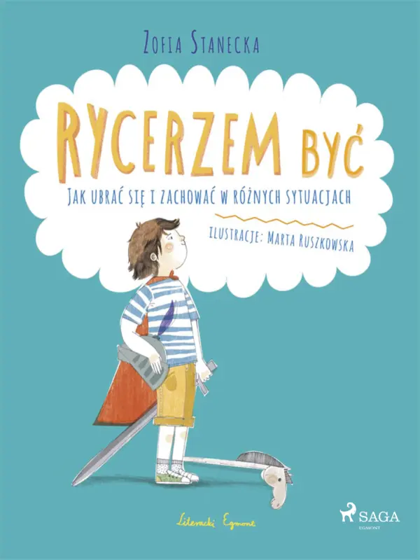 MAŁY PORADNIK. Rycerzem być - Jak ubrać się i zachować w różnych sytuacjach — okładka e-booka