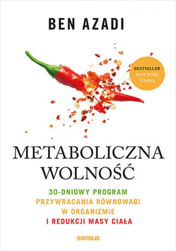 Metaboliczna wolność. 30-dniowy program przywracania równowagi w organizmie i redukcji masy ciała — okładka e-booka