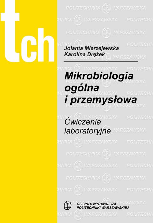 Mikrobiologia ogólna i przemysłowa. Ćwiczenia laboratoryjne — okładka e-booka