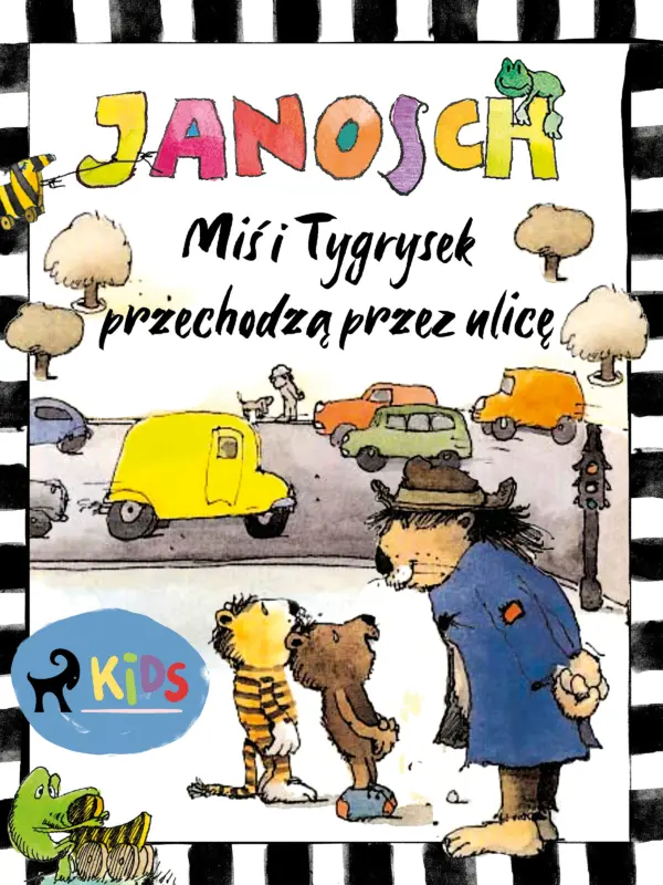 Miś i Tygrysek przechodzą przez ulicę — okładka e-booka