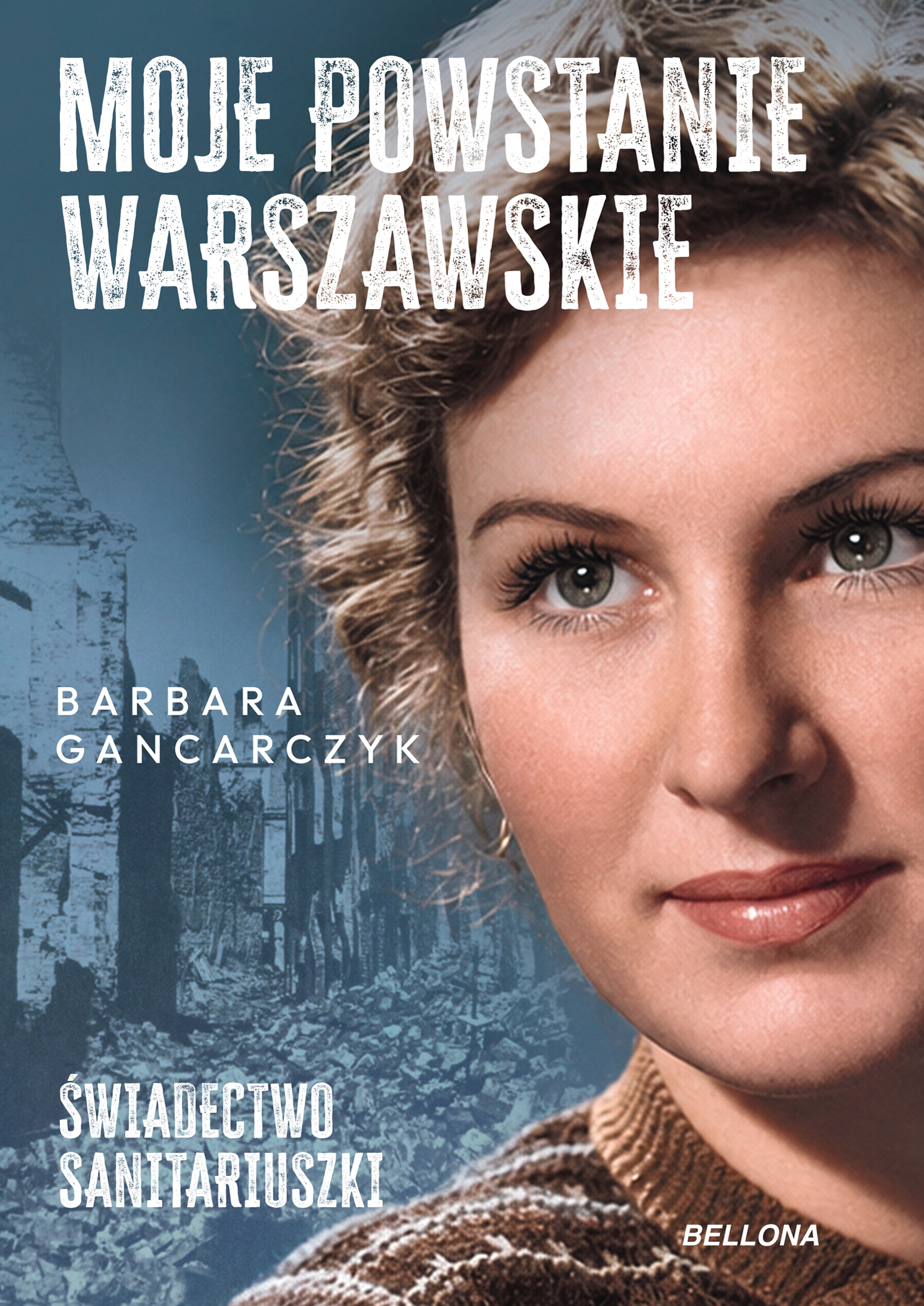 Moje Powstanie Warszawskie. Świadectwo sanitariuszki — okładka e-booka