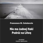 Nie ma żadnej Itaki. Podróż na Litwę — okładka e-booka