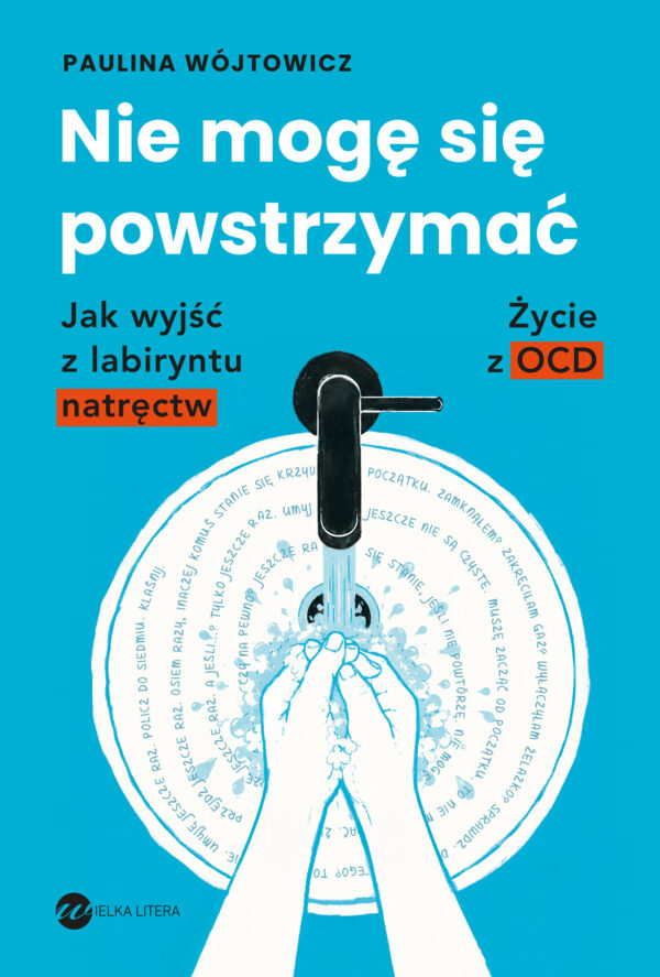 Nie mogę się powstrzymać. Jak wyjść z labiryntu natręctw. Życie z OCD — okładka e-booka